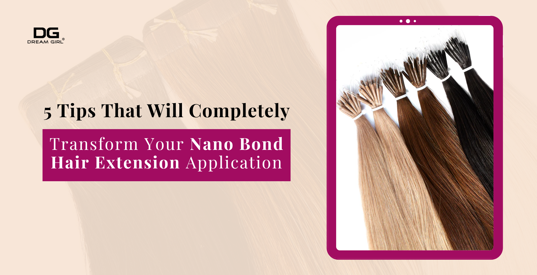 5 Tips That Will Completely Transform Your Nano Bond Hair Extension Application