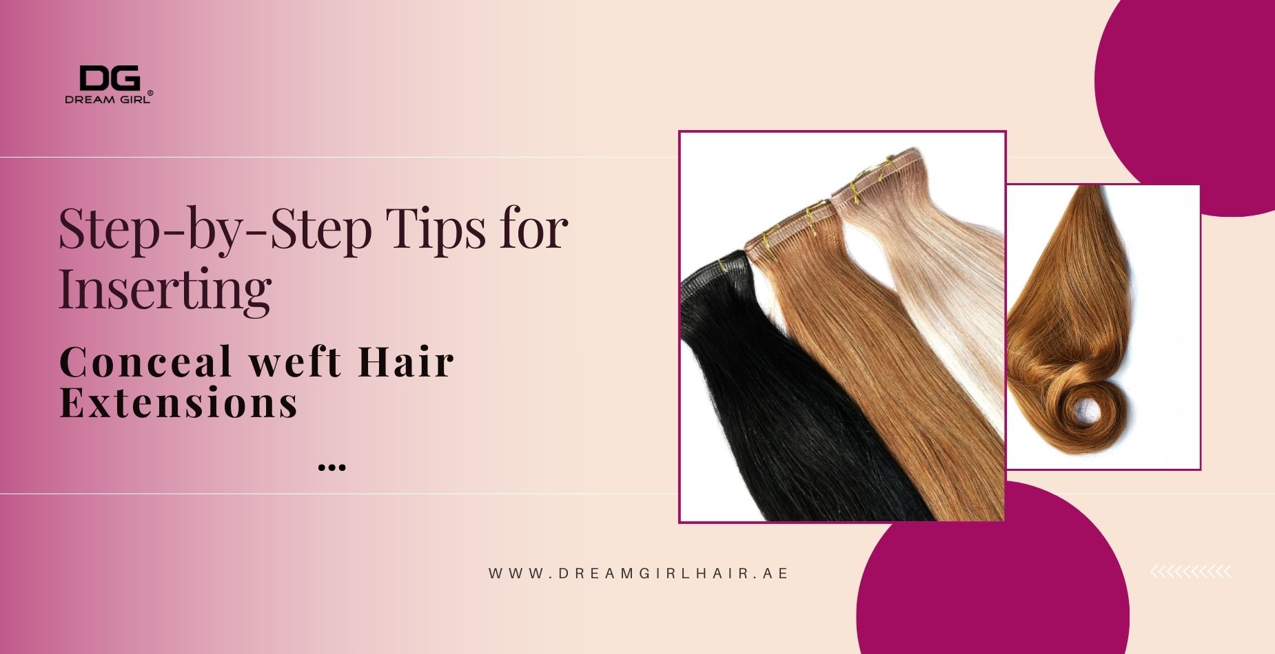 Step-by-Step tips for inserting Conceal weft hair extensions