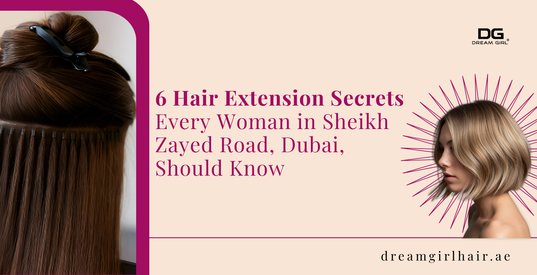 6 Hair Extension Secrets Every Woman in Sheikh Zayed Road, Dubai, Should Know