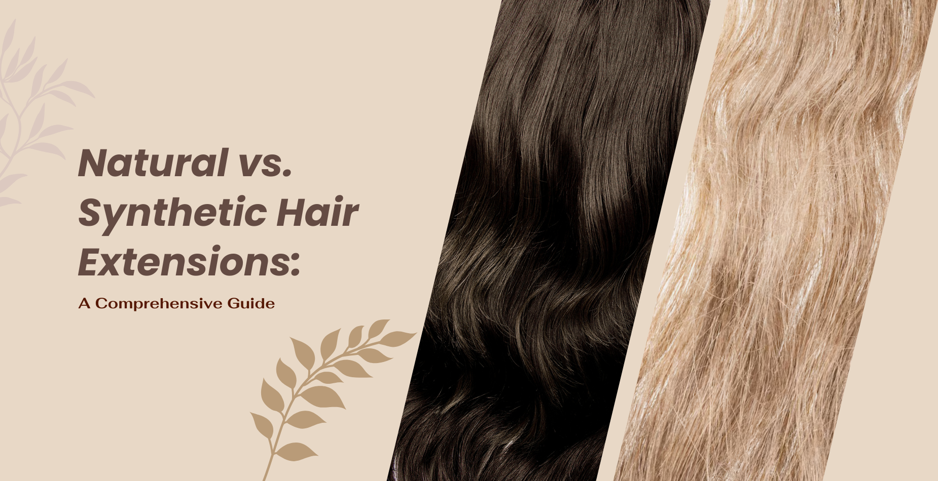 Natural vs. Synthetic Hair Extensions: A Comprehensive Guide