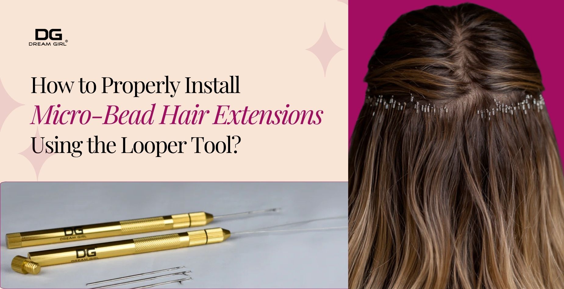 How to Properly Install Micro-Bead Hair Extensions Using the Looper Tool?