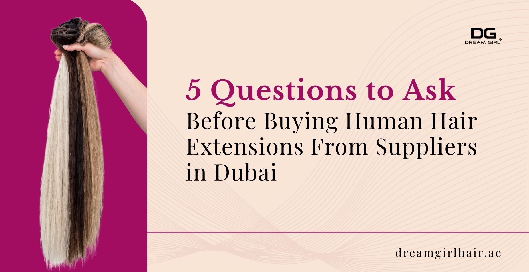 5 Questions to Ask Before Buying Human Hair Extensions From Suppliers in Dubai